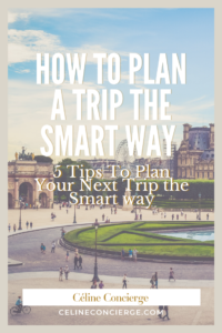 how-to-plan-a-trip-celine-concierge